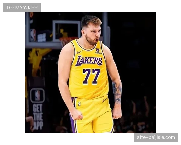 东契奇转会湖人带动球衣销量增长21%，成联盟新商业核心